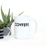 Covfefe Mug