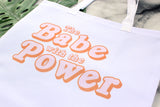 The Babe with the Power Tote Bag