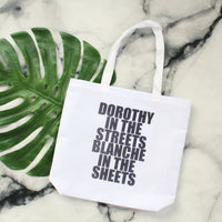 Dorothy in the Streets Blanche in the Sheets Golden Girl Tote Bag