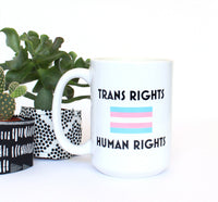 Pride Collection: Trans Rights = Human Rights Mug